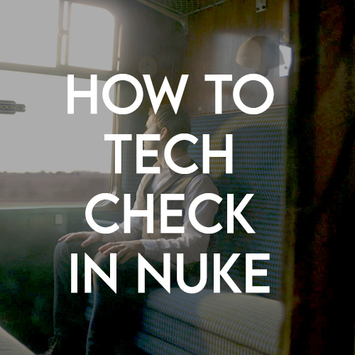 Tech checking your compositing shot in nuke