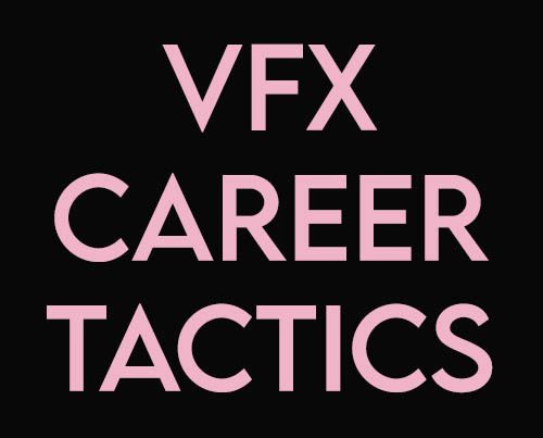 vfx career tactics