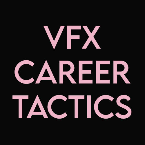 vfx career tactics